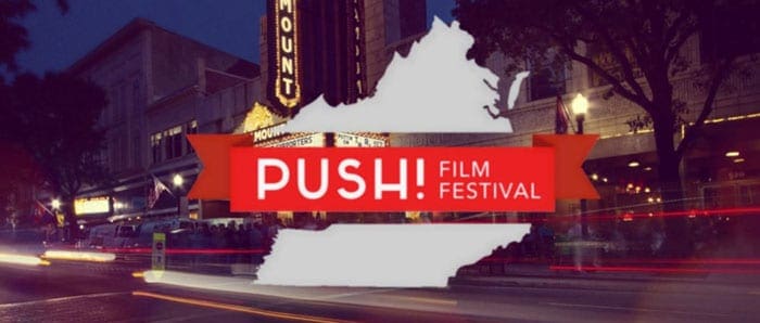 OTNW: Bristol VA’s PUSH! Film Festival