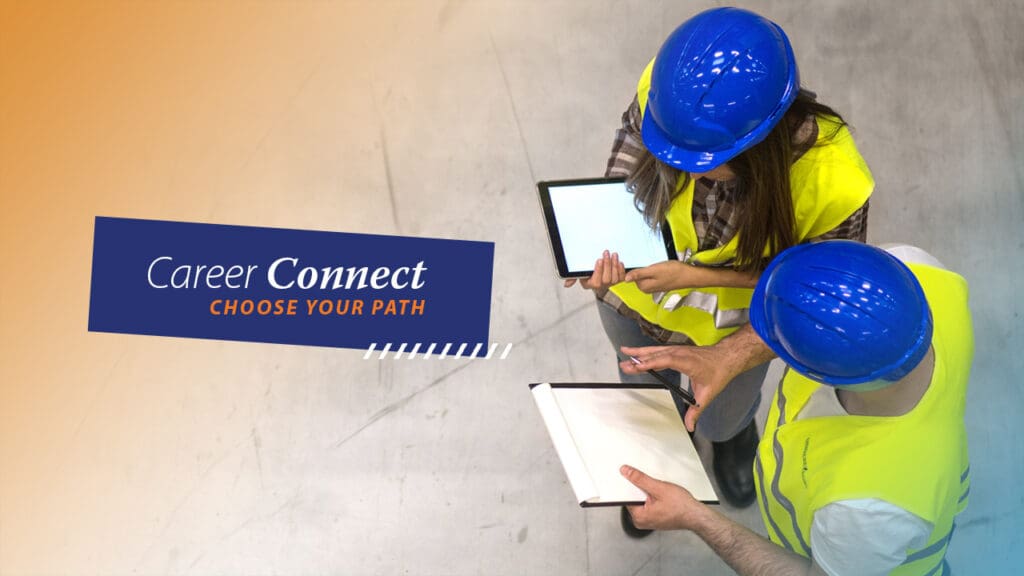two industrial workers wearing high-visibility vests and hard hats looking at tablet and notepad. Career Connect logo to the left of them
