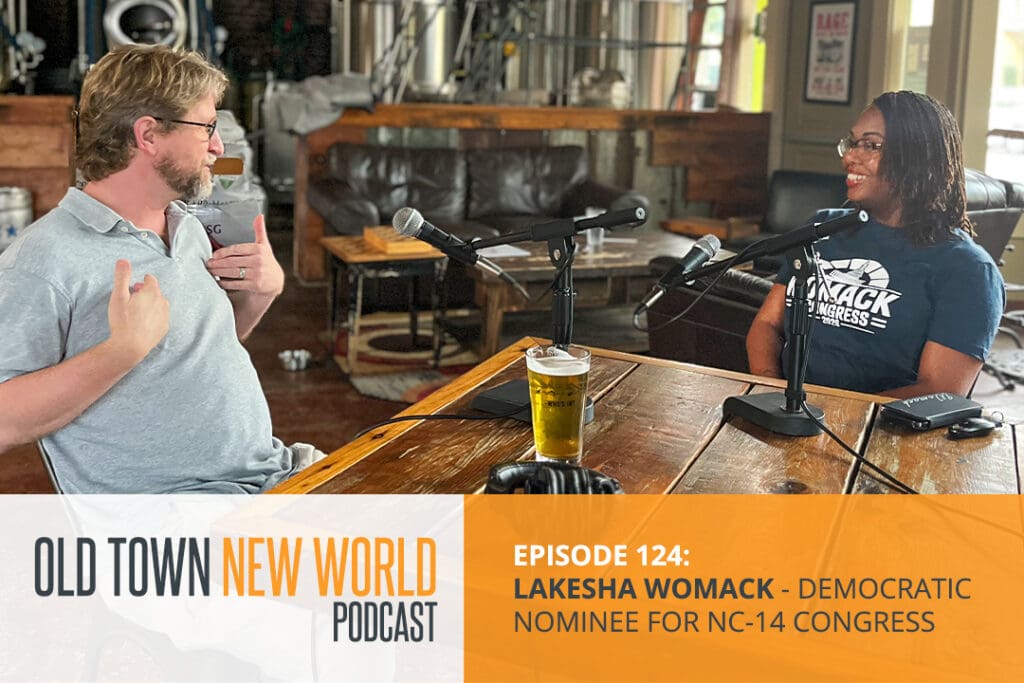Episode 126 - LaKesha Womack - Democratic Nominee for NC 14th Congressional District
