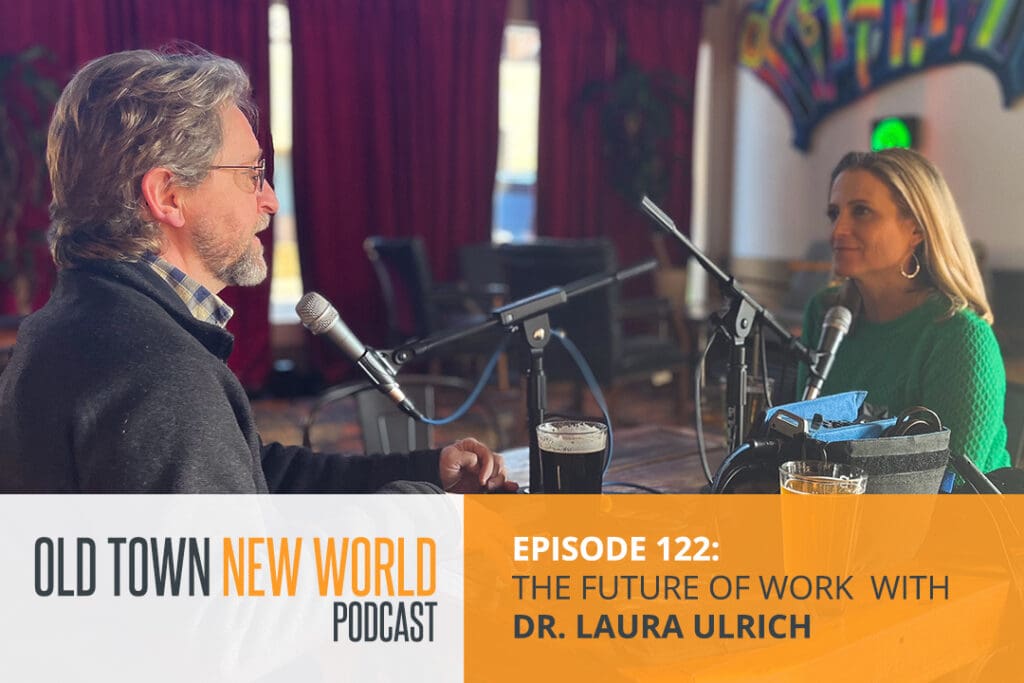 Jason Broadwater | Episode 122 – The Future of Work, with Dr. Laura Ullrich
