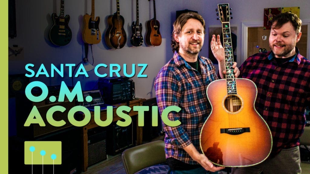 Episode 23: Santa Cruz O.M. Acoustic Guitar